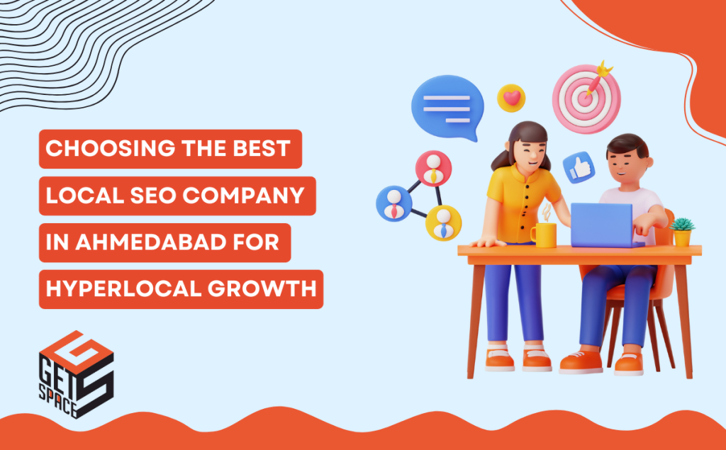 Choosing-the-Best-Local-SEO-Company-in-Ahmedabad-for-Hyperlocal-Growth