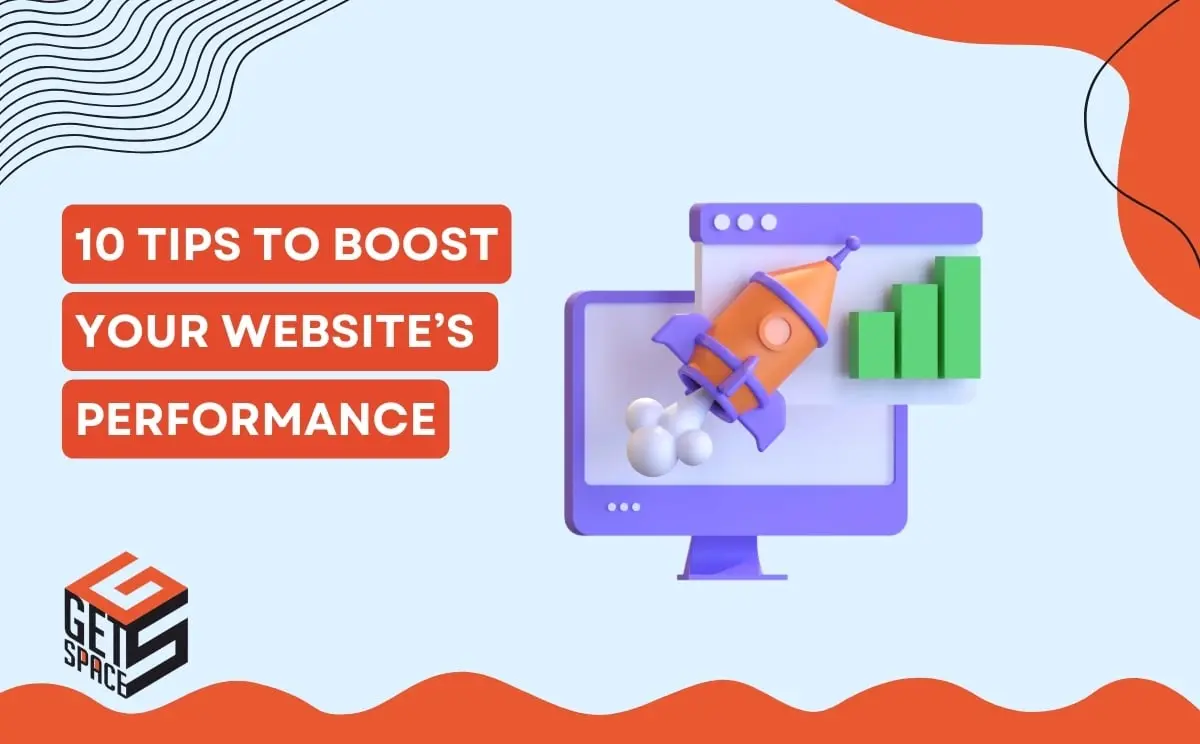 10 Tips to Boost Your Website's Performance Effectively