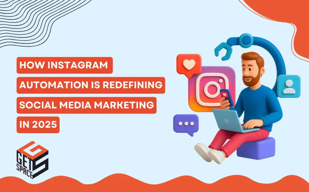 How Instagram Automation is Redefining Social Media Marketing in 2025